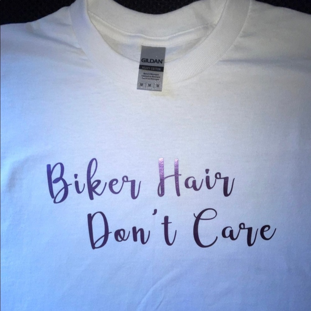 Biker Hair Don't Care White Shirt Funny T-shirt Medium